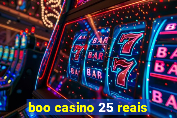 boo casino 25 reais